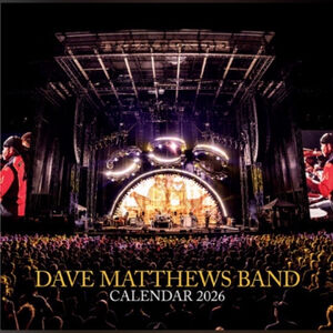Dave Matthews Band 2026 Calendar 12”x12”
